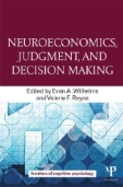 Neuroeconomics, Judgment, and Decision Making